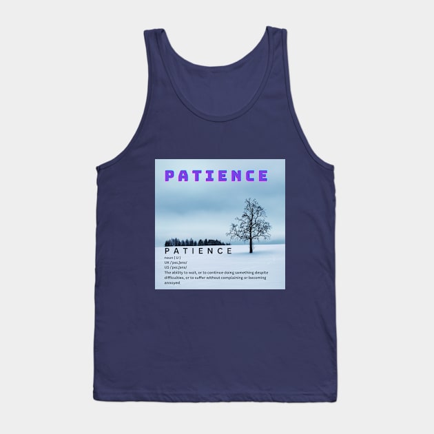 PATIENCE Tank Top by BRINGGOODHEARTTOGETHER